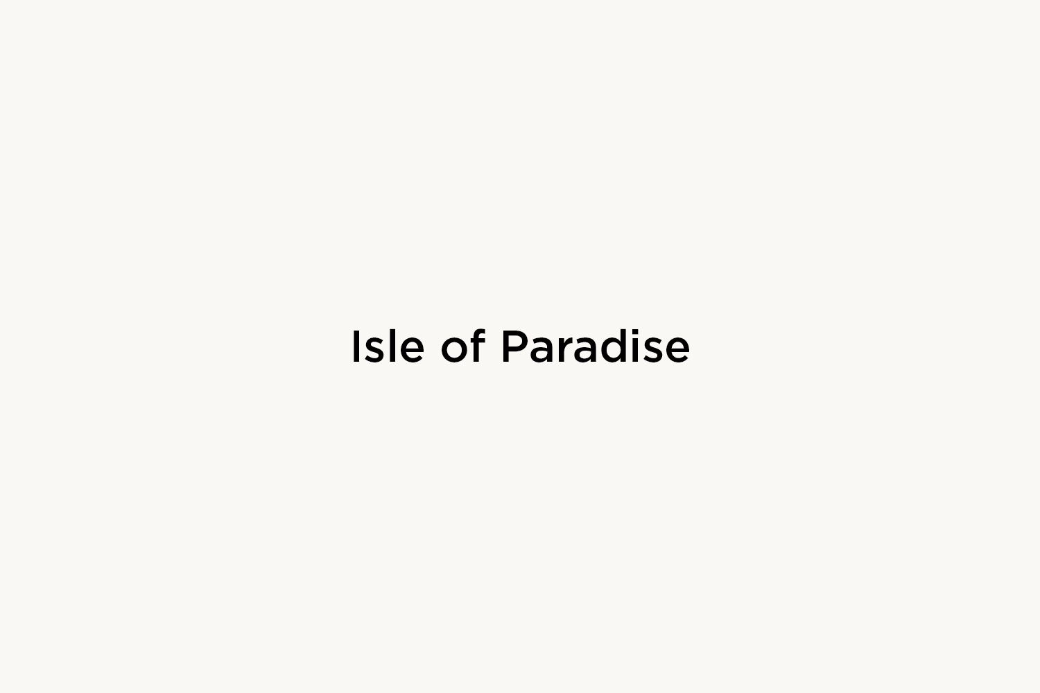 Isle Of Paradise